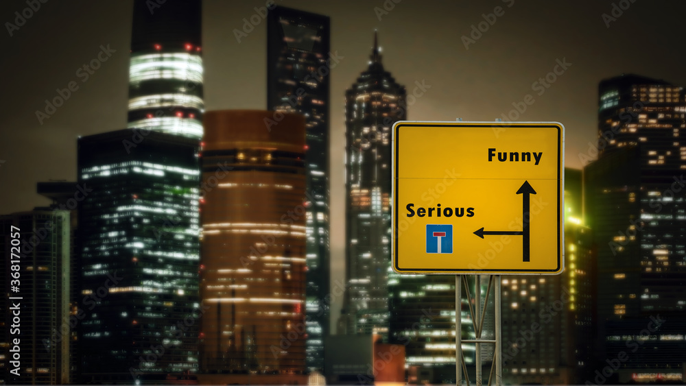 Street Sign Funny versus Serious Street Sign Funny versus Serious