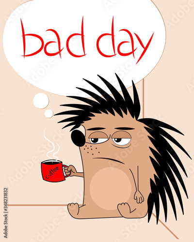 bad day, sleepy and disgruntled cartoon hedgehog with long needles sits on the floor in the corner of the room and holds a mug of hot coffee in his paw, vector illustration
