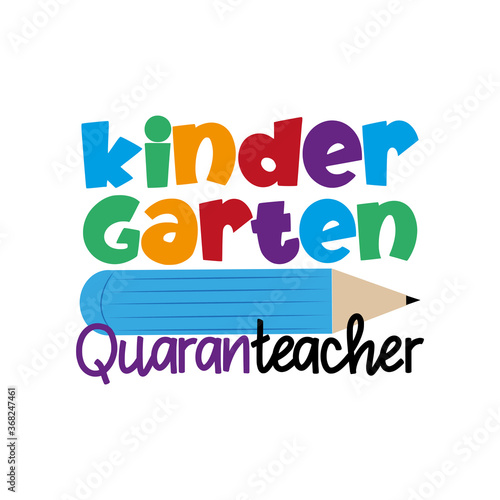 Kindergarten Quaranteacher. Coronavirus Quarantine teaching logo. Stay at home concept. Homeschooling illustration. Vector.
