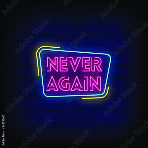 Never Again Neon Signs Style Text Vector