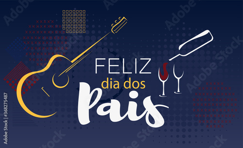 Happy Father's day in Portuguese language. Feliz dia dos Pais vector background. Music food and drink concept.