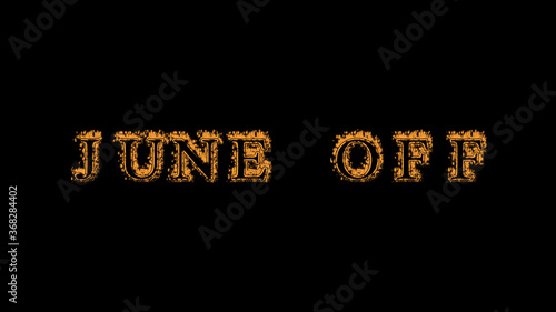 june off fire text effect black background. animated text effect with high visual impact. letter and text effect. Alpha Matte. 
