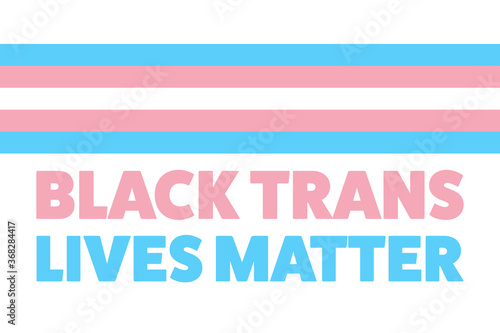 Black trans lives matter concept. Template for background, banner, card, poster with text inscription. Vector EPS10 illustration.