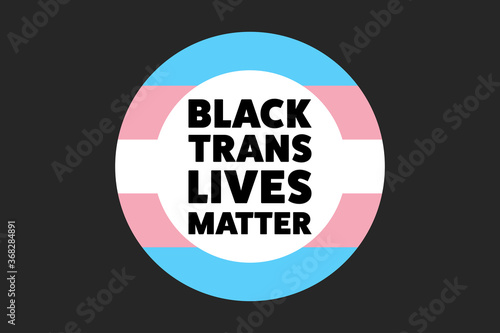 Black trans lives matter concept. Template for background, banner, card, poster with text inscription. Vector EPS10 illustration.