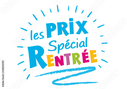 Prix spécial rentrée ! Rentrée scolaire photo