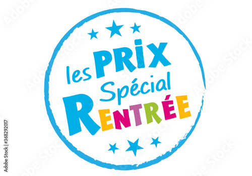 Prix spécial rentrée ! Rentrée scolaire