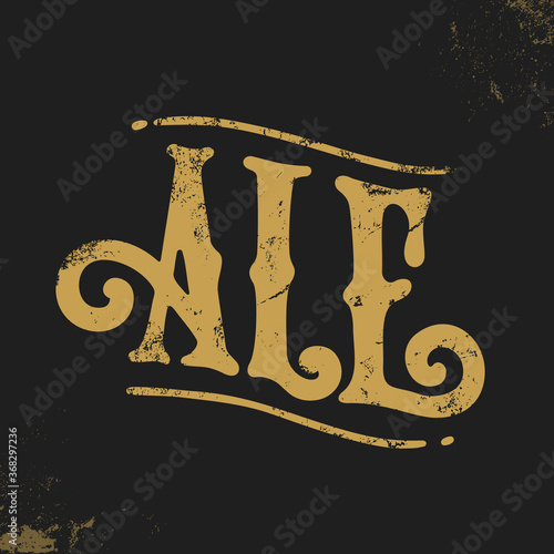 Ale handwritten lettering. Ale Top-fermented beer. Design template celebration.