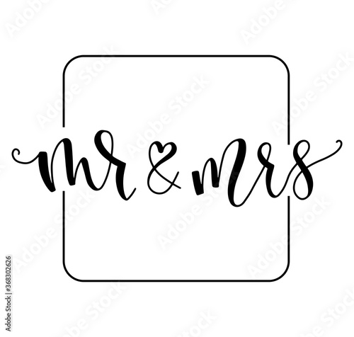 Mr and Mrs wedding black calligraphy isolated on white background - vector illustration.