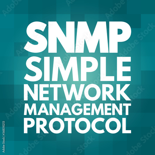 SNMP - Simple Network Management Protocol acronym  technology concept background