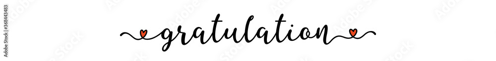 Hand sketched Gratulation quote in German as banner. Translated Congratulation. Lettering for header, card, poster Hand sketched Gratulation quote in German as banner. Translated Congratulation. Lettering for header, card, poster