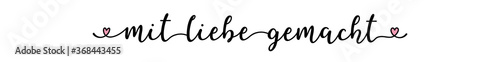 Hand sketched Mit Liebe gemacht quote in German. Translated Made with love. Lettering for banner, header, flyer, card, poster, flyer, gift.