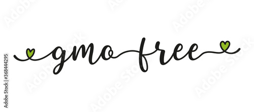 Hand sketched Gmo Free quote as banner or logo. Lettering for header, label, announcement, advertising