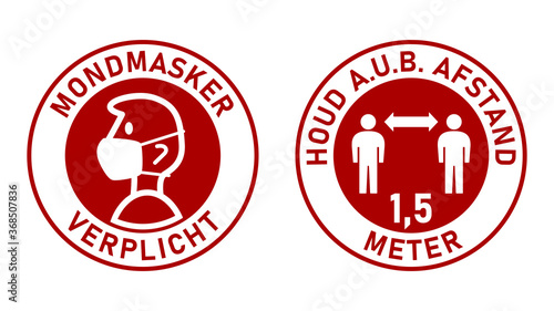 Set of Round Sticker Signs in Dutch "Mondmasker Verplicht" (Face Masks Required) and "Houd A.u.b. Afstand" 1,5 Meter (Please Keep Your Distance 1,5 Metres). Vector Image.