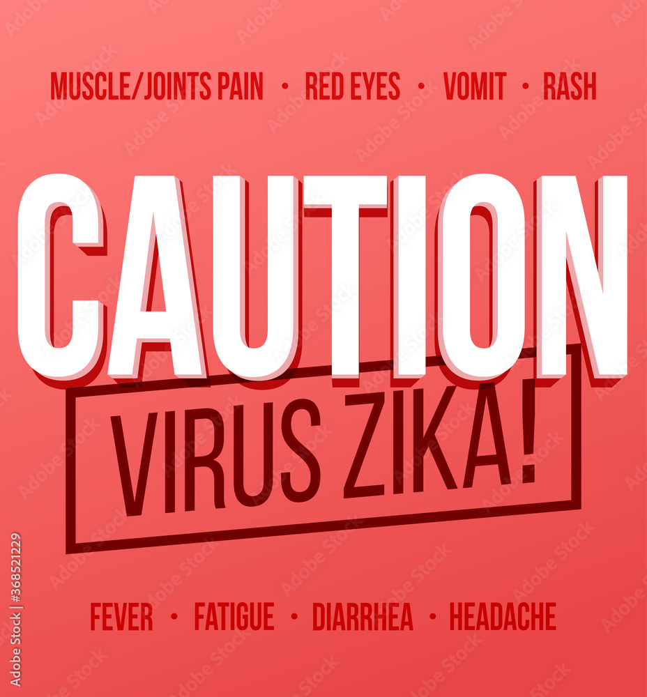 Zika Virus poster concept. Warning caution Zika virus disease. Vector illustration