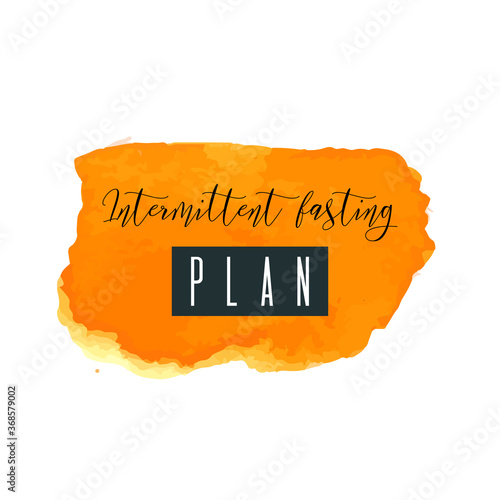 Intermittent fasting plan vector logo, time-restricted eating, healthy food, weight loss. Handwritten lettering, pumpkin orange ink watercolor brush stroke, spot, splash isolated on white background.