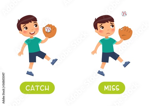 Catch and miss antonyms word card vector template. Flashcard for english language learning. Little happy boy caught a ball with a baseball glove and a sad child missed a baseball ball.