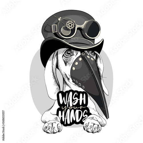 Dog Dachshund in a Medieval Plague Doctor mask and in a Steampunk hat with glasses. Wash your hands - lettering quote. T-shirt composition, hand drawn style print. Vector illustration.