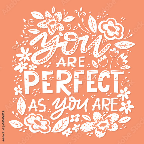 Handdrawn illustration with hand-lettering.You are perfect as you are