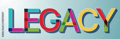 Colorful illustration of Legacy word