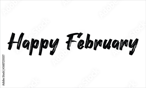 Happy February Brush Hand drawn Typography Black text lettering and phrase isolated on the White background