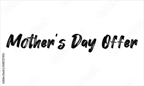 Mother   s Day Offer Brush Hand drawn Typography Black text lettering and phrase isolated on the White background