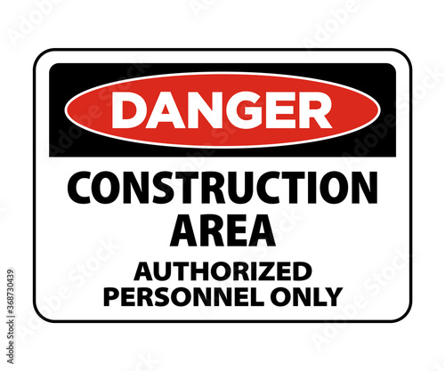 Danger do not enter construction area, authorized persons only. construction sign vector eps10