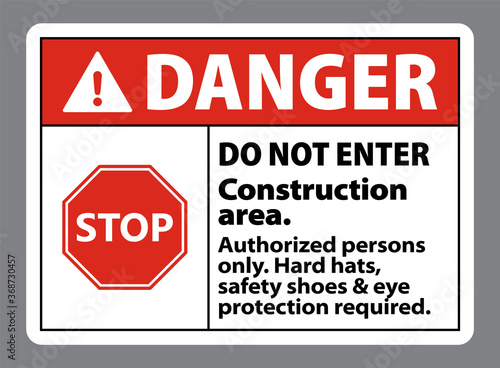 Danger do not enter construction area, authorized persons only. construction sign vector eps10
