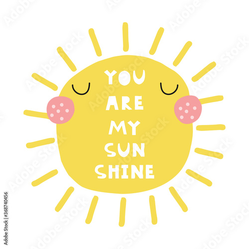 Funny sun with quote. Kids fashion graphic. Vector hand drawn illustration.