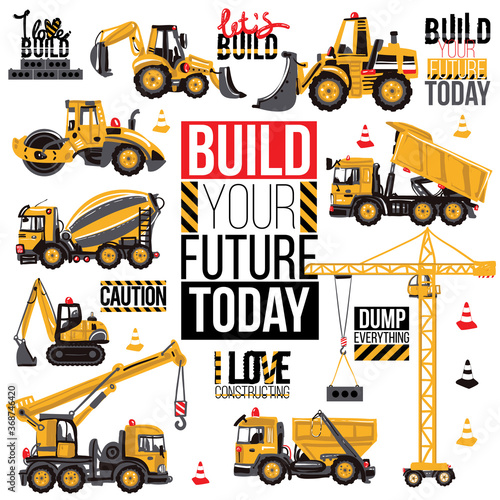 Range of construction machinery. Positive motivation quote, slogan. Decoration for children's room boy for theme parties for birthdays, invitations, website, mobile applications