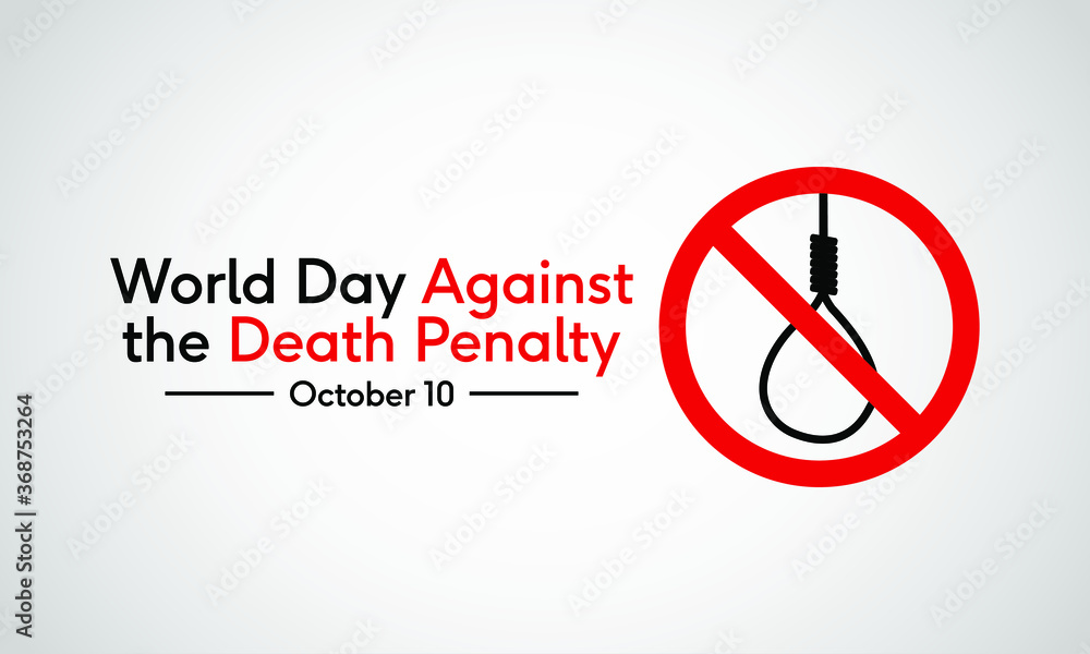 Day Against the Death Penalty is a day to advocate for the abolition of the death penalty and to raise awareness of the conditions and the circumstances which affect prisoners with death sentences. Day Against the Death Penalty is a day to advocate for the abolition of the death penalty and to raise awareness of the conditions and the circumstances which affect prisoners with death sentences.