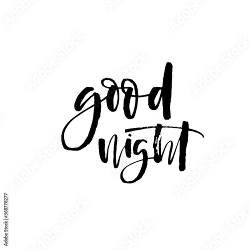 Good night ink brush vector lettering. Modern slogan handwritten vector calligraphy. Black paint lettering isolated on white background. Postcard, greeting card, t shirt decorative print.