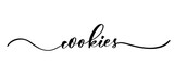 Cookies - vector calligraphic inscription with smooth lines for labels and design of packaging, products, food store, desserts.