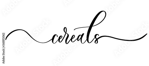 Cereals - vector calligraphic inscription with smooth lines for labels and design of packaging, products, food store, fruits and vegetables.