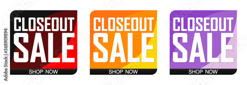 Set Closeout Sale bubble banners design template, discount tags, app icons, vector illustration