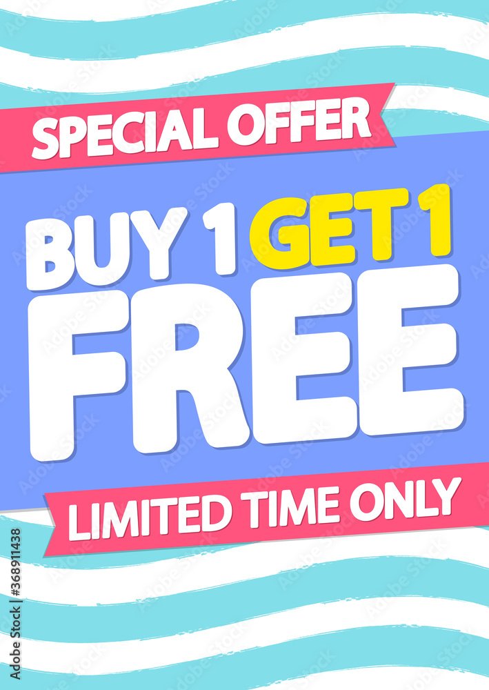 Buy 1 Get 1 Free, Sale poster design template, special offer, limited time only, vector illustration