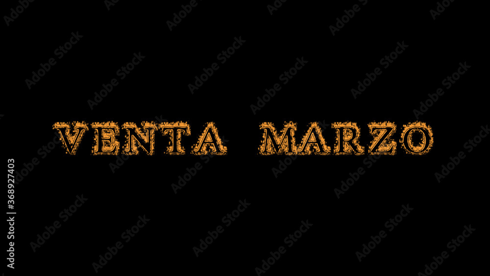 Venta marzo fire text effect black background. animated text effect with high visual impact. letter and text effect. translation of the text is March Sale