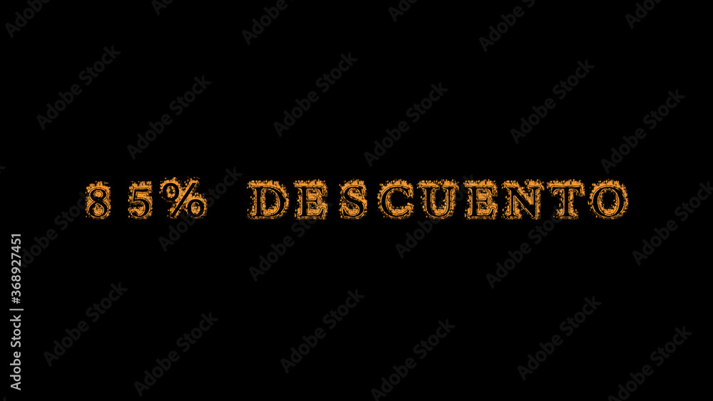 85% descuento fire text effect black background. animated text effect with high visual impact. letter and text effect. translation of the text is 85% Off 85% descuento fire text effect black background. animated text effect with high visual impact. letter and text effect. translation of the text is 85% Off