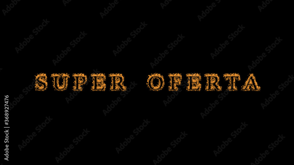 Super oferta fire text effect black background. animated text effect with high visual impact. letter and text effect. translation of the text is Super Offer Super oferta fire text effect black background. animated text effect with high visual impact. letter and text effect. translation of the text is Super Offer