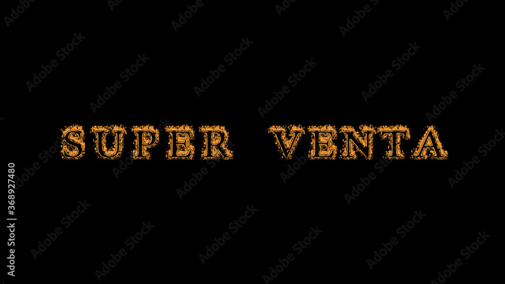 Obraz premium super venta fire text effect black background. animated text effect with high visual impact. letter and text effect. translation of the text is super Sale