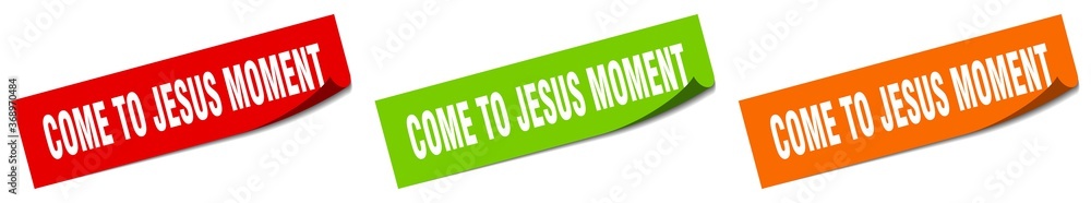 come-to-jesus moment paper peeler sign set. come-to-jesus moment sticker come-to-jesus moment paper peeler sign set. come-to-jesus moment sticker