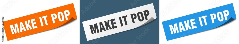 make it pop paper peeler sign set. make it pop sticker make it pop paper peeler sign set. make it pop sticker