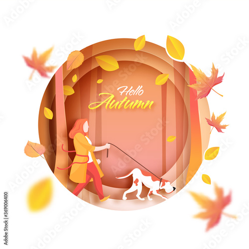 Hello Autumn Font With Faceless Woman Holding Dog Leash in Walking Pose And Leaves Decorated Paper Circle Layer Cut Background.