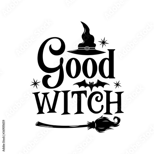 Good witch Halloween slogan inscription. Vector quotes. Illustration for prints on t-shirts and bags, posters, cards. Isolated on white background.