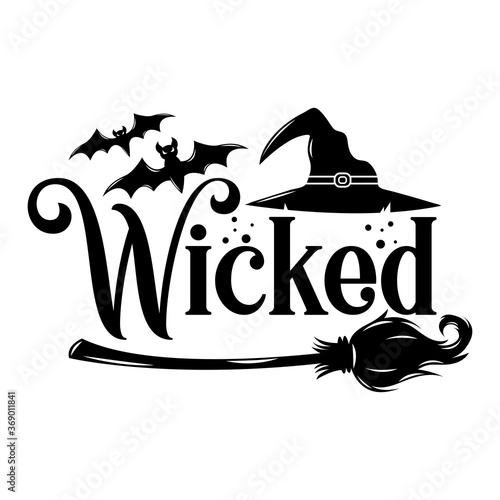 Wicked Halloween slogan inscription. Vector quotes. Illustration for prints on t-shirts and bags, posters, cards. Isolated on white background.