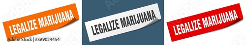legalize marijuana paper peeler sign set. legalize marijuana sticker