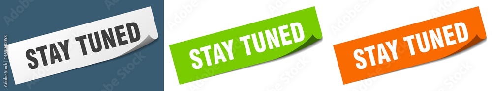 stay tuned paper peeler sign set. stay tuned sticker