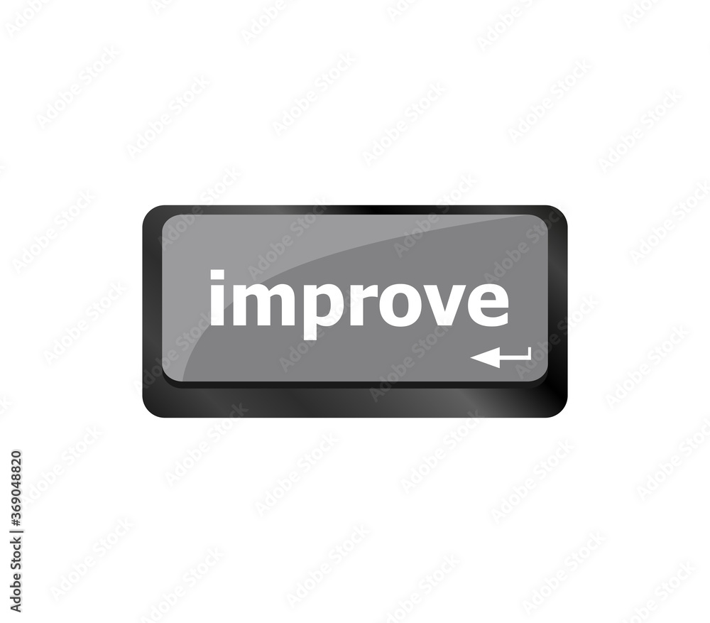 improve or improvement business concept with key on keyboard improve or improvement business concept with key on keyboard