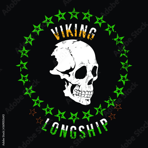 Viking longship - Design of a viking skull with a circle of stars and letters on a black background. Drawing for t-shirts or posters. 