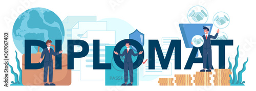 Diplomat typographic header. Idea of international relations