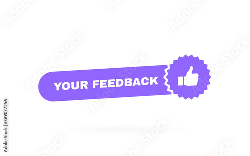 We want your feedback, label with thumbs up. Geometric banner. Modern vector illustration
